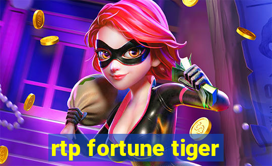 rtp fortune tiger